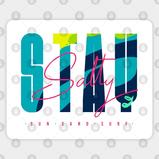 Stay salty - sun sand surf Magnet by Designify